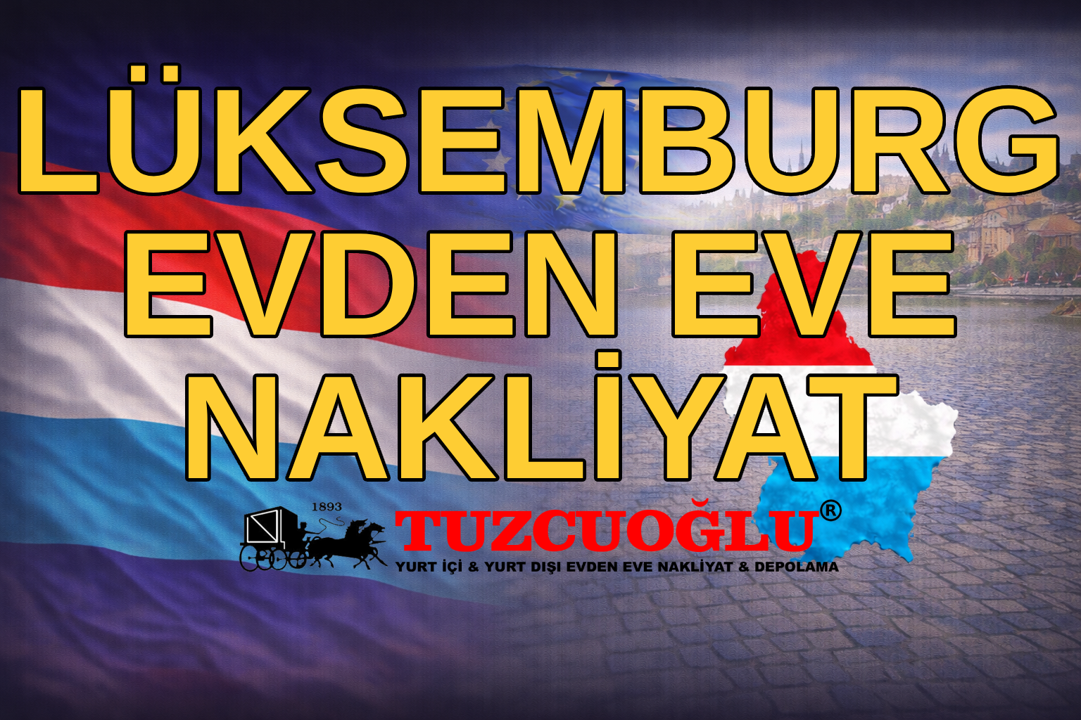 Lüksemburg Evden Eve Nakliyat